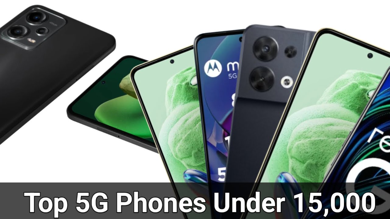 Top 5G Phones Under 15k